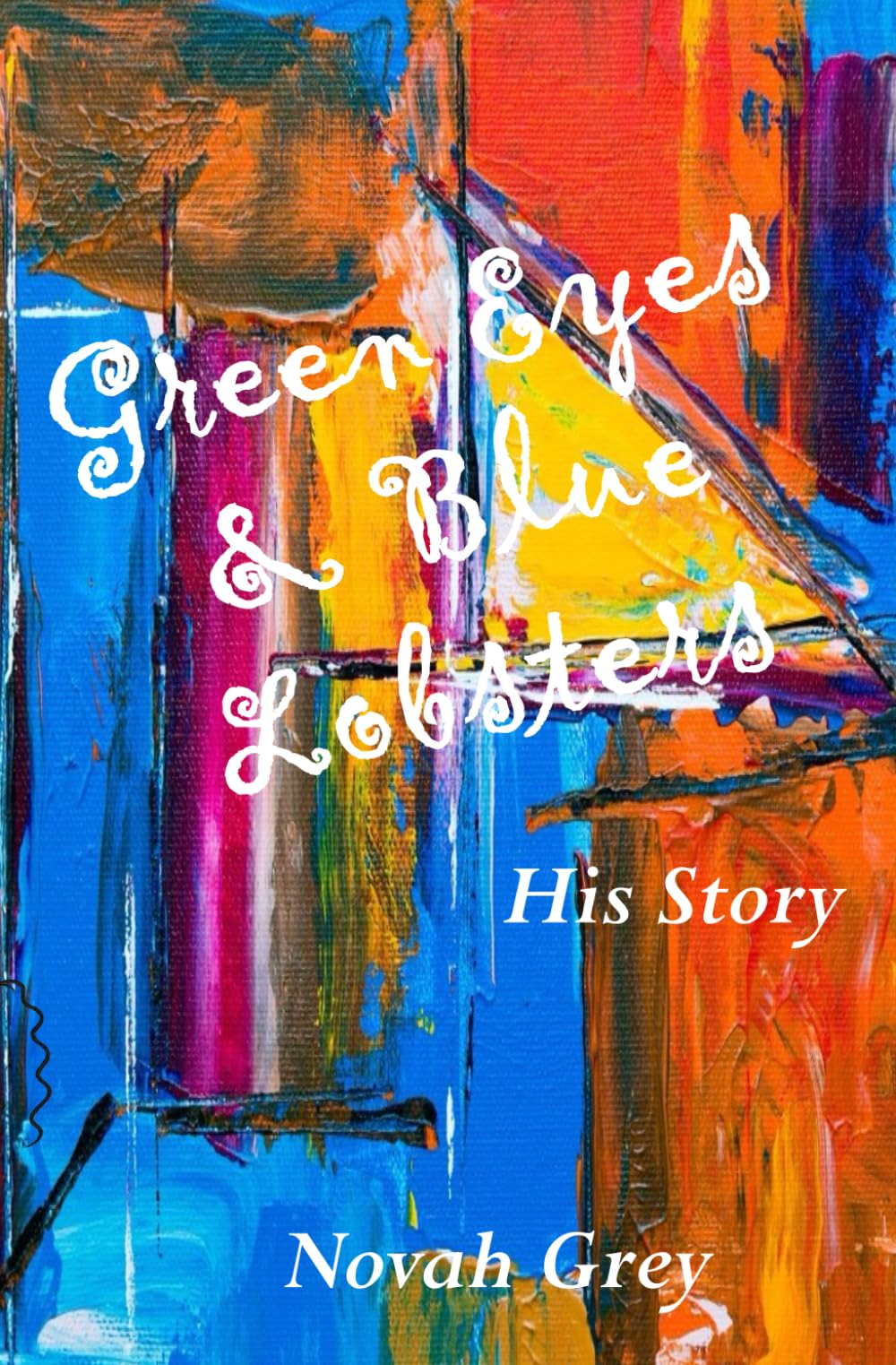 Green Eyes & Blue Lobsters: His Story