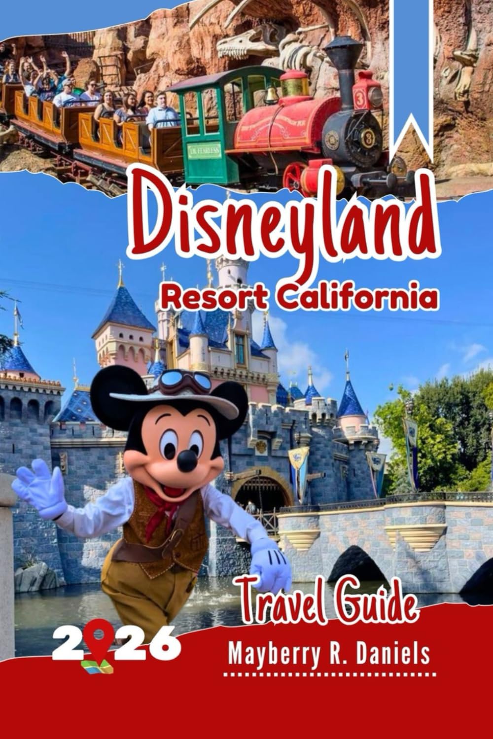 Disneyland Resort California Travel Guide: Complete Park Plan for First-Time & Returning Families, with Maps, Genie+, Itineraries, Dining, and Budget Tips (Solo And Family Vacations in 2026)