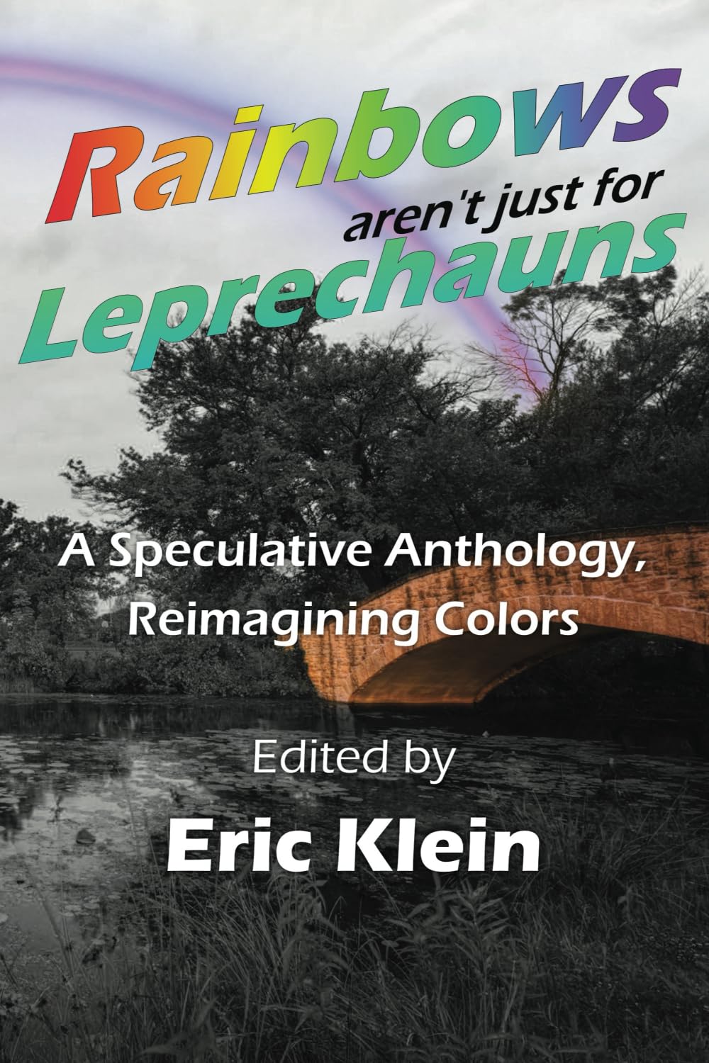Cover of Rainbows Aren't Just for Leprechauns
