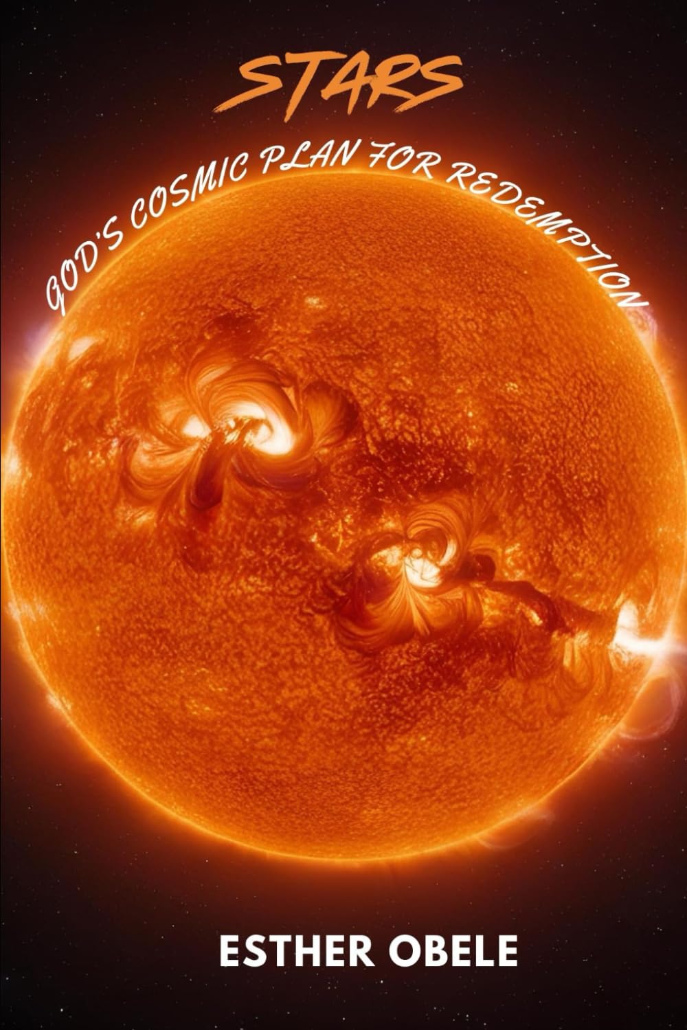 STARS: GOD'S COSMIC PLAN OF REDEMPTION