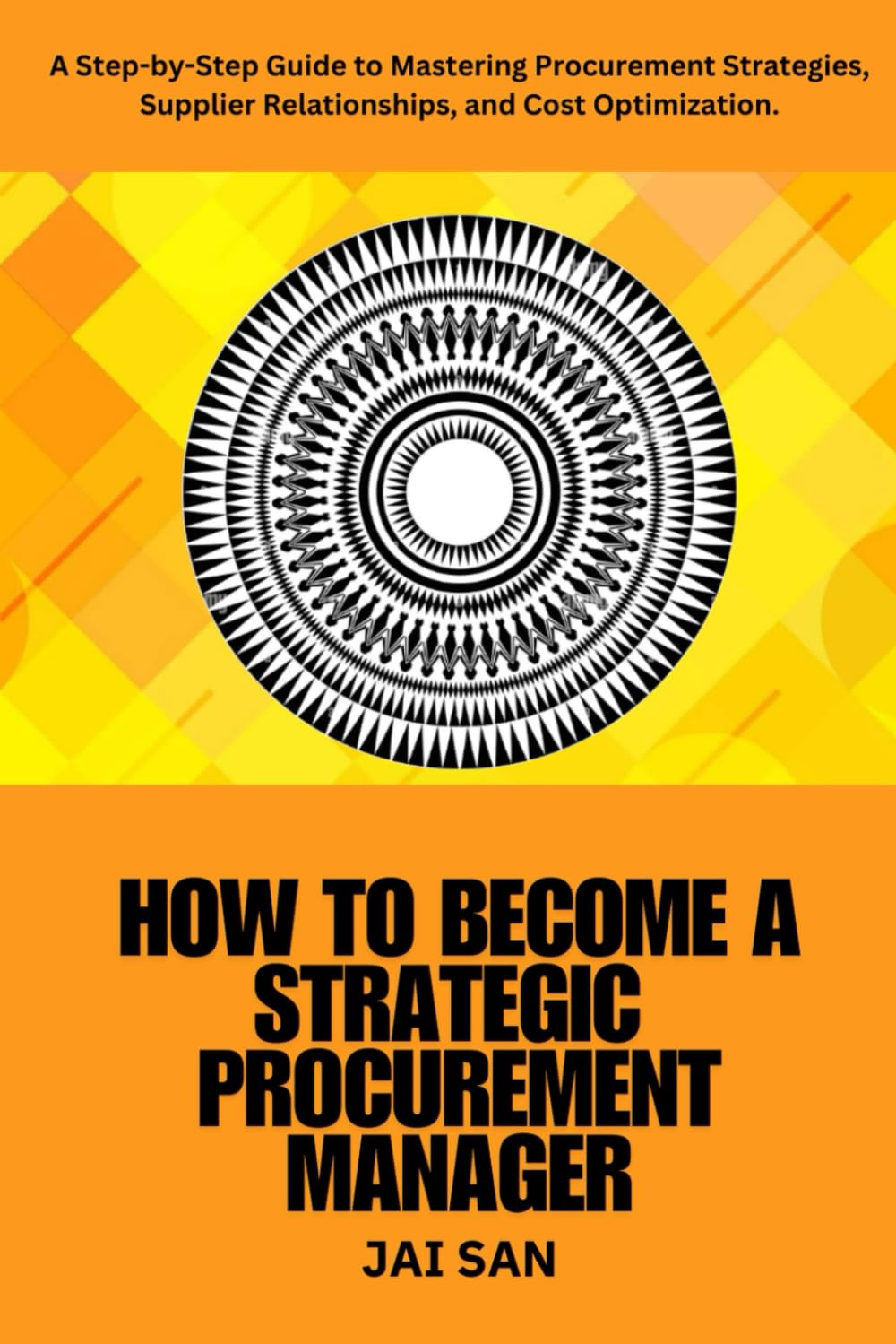 How to Become a Strategic Procurement Manager: trategic procurement, procurement management, supplier relationship management, cost optimization, ... leadership, digital procurement, sourcing