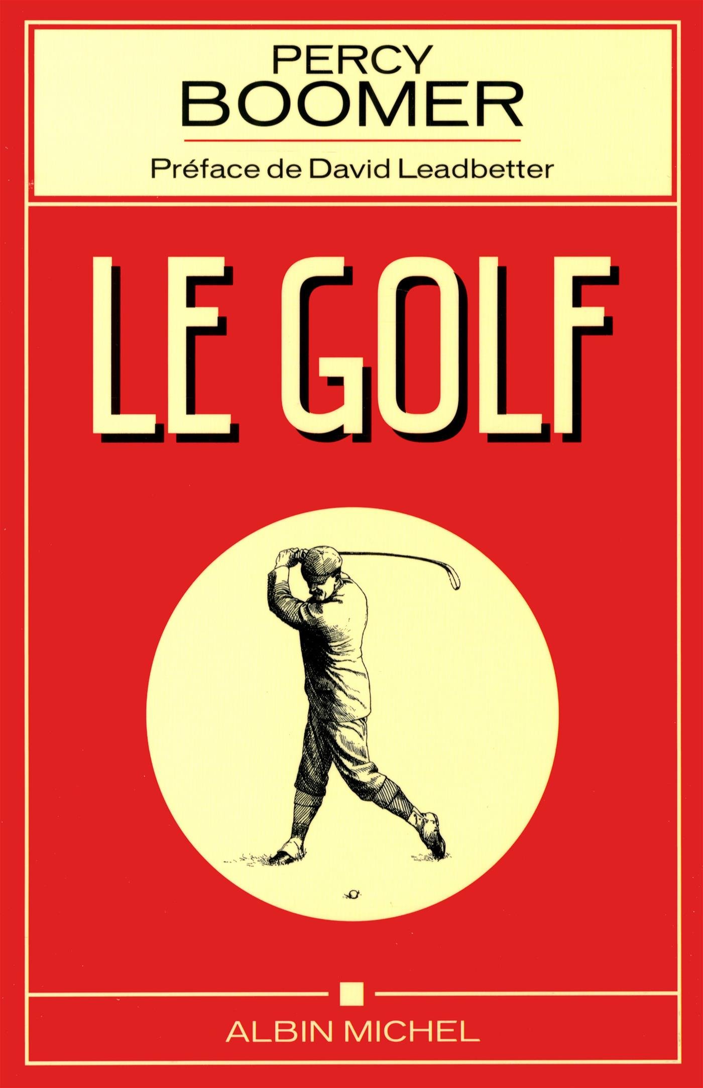 Le golf: GOLF -LE Boomer, Percy and Lémery, Denys