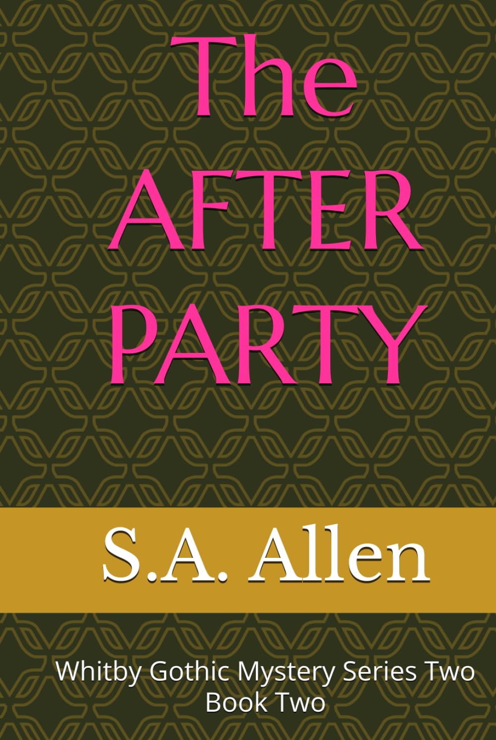 The After Party: Whitby Gothic Mystery Series Two Book Two