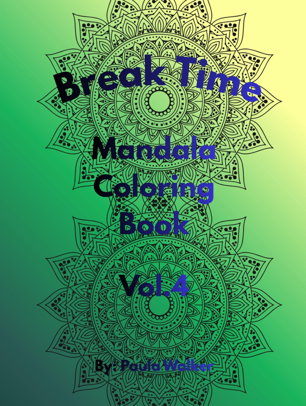 Break Time Mandala: Coloring Book Vol. 4