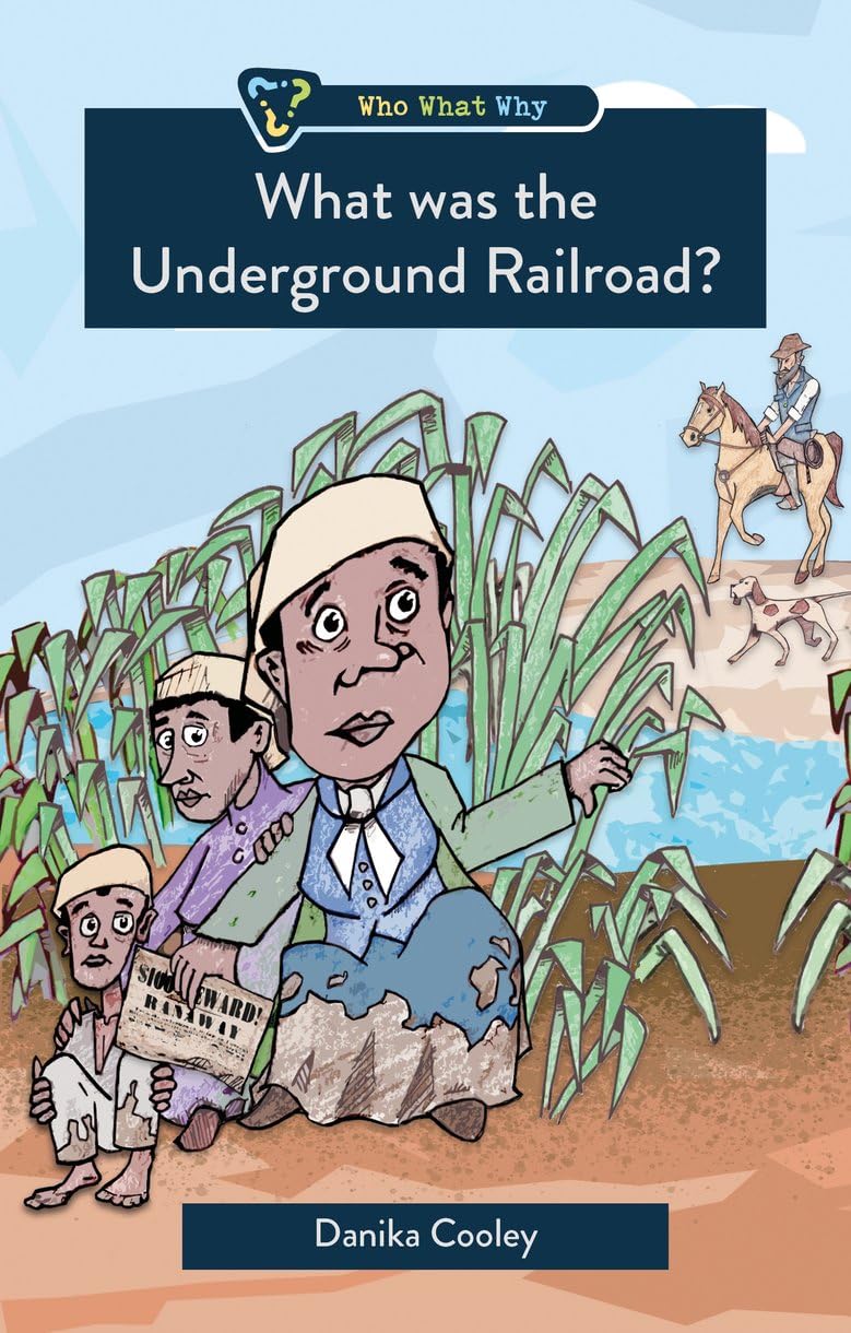 What was the Underground Railroad? (Who What Why)
