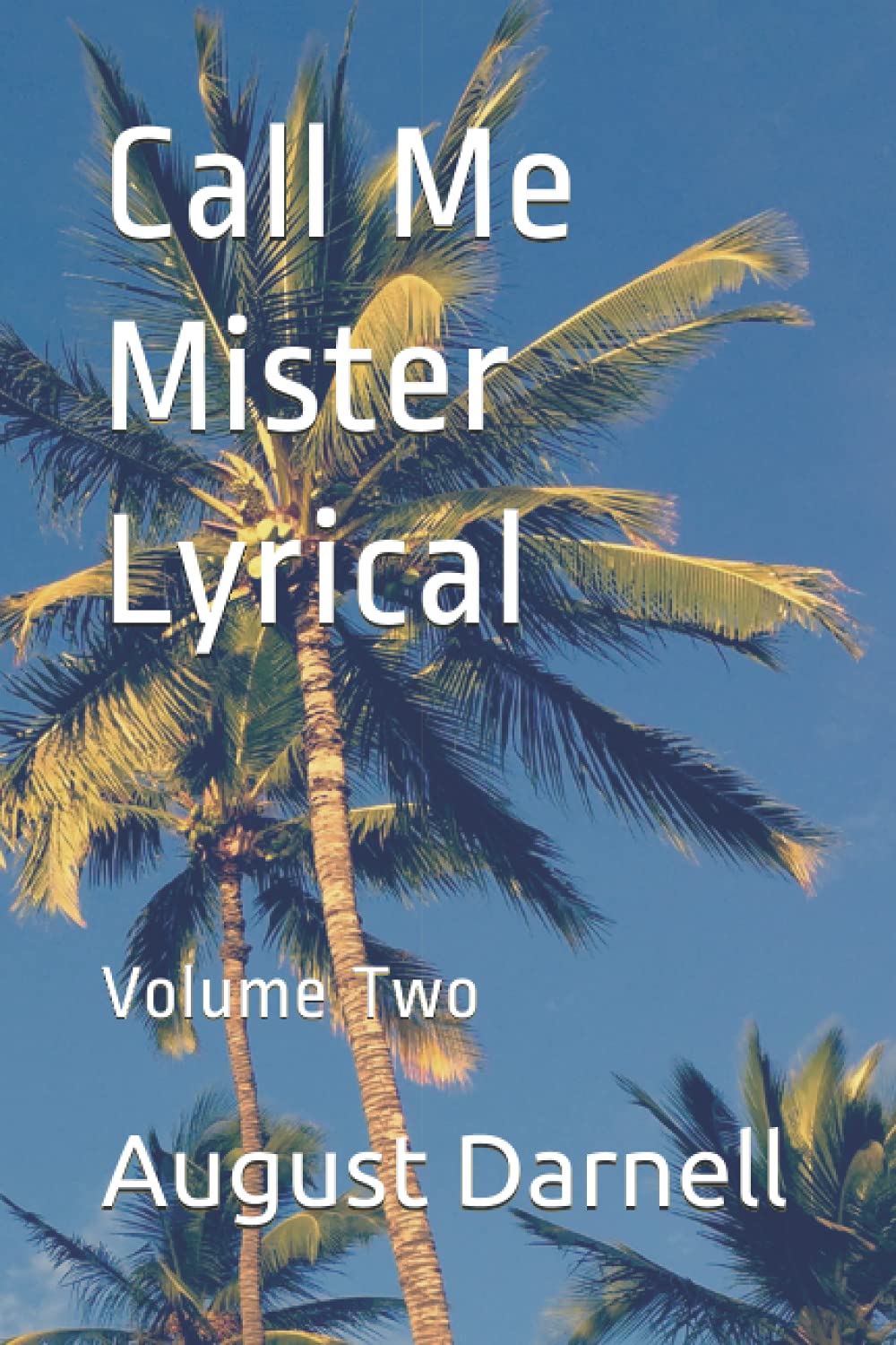 Call Me Mister Lyrical: Volume Two