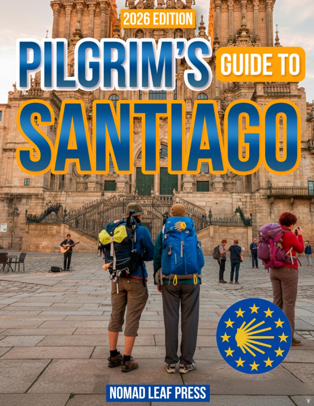 Pilgrim's Guide to Santiago: Picture Yourself Experiencing the Camino with Confidence | Clear Routes, Trusted Stays, Food Stops & Secret Tips to Overcome Every Physical & Emotional Challenge