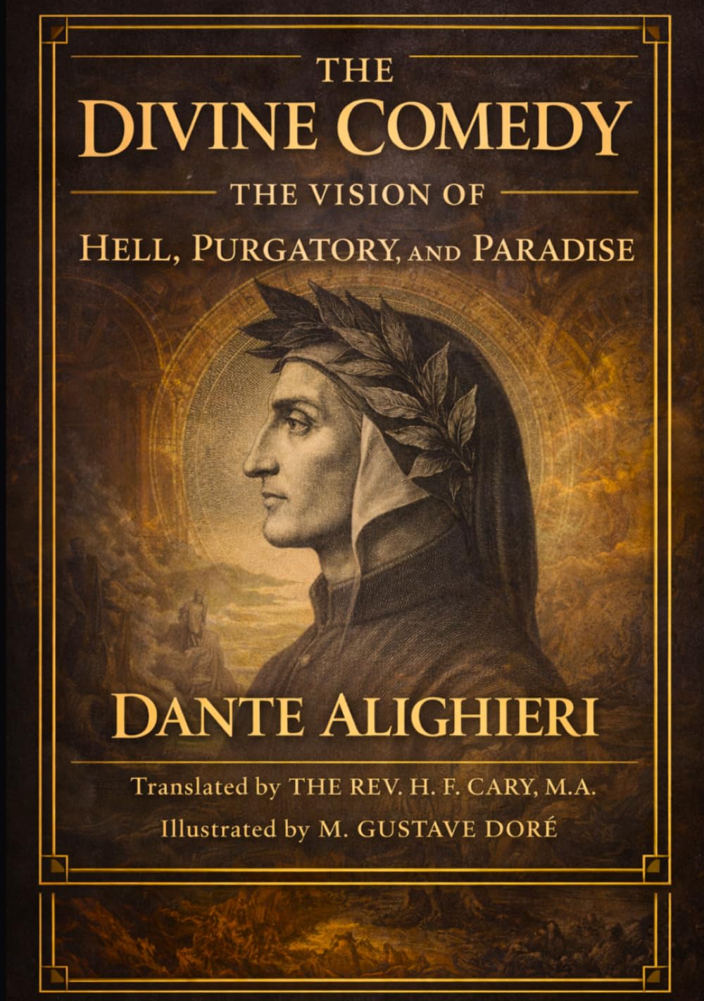 THE DIVINE COMEDY: The Vision Of Hell, Purgatory, And Paradise