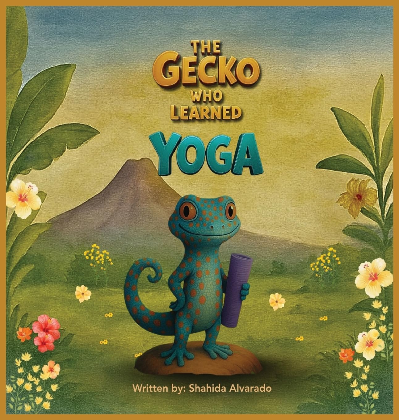 The Gecko Who Learned Yoga: 1
