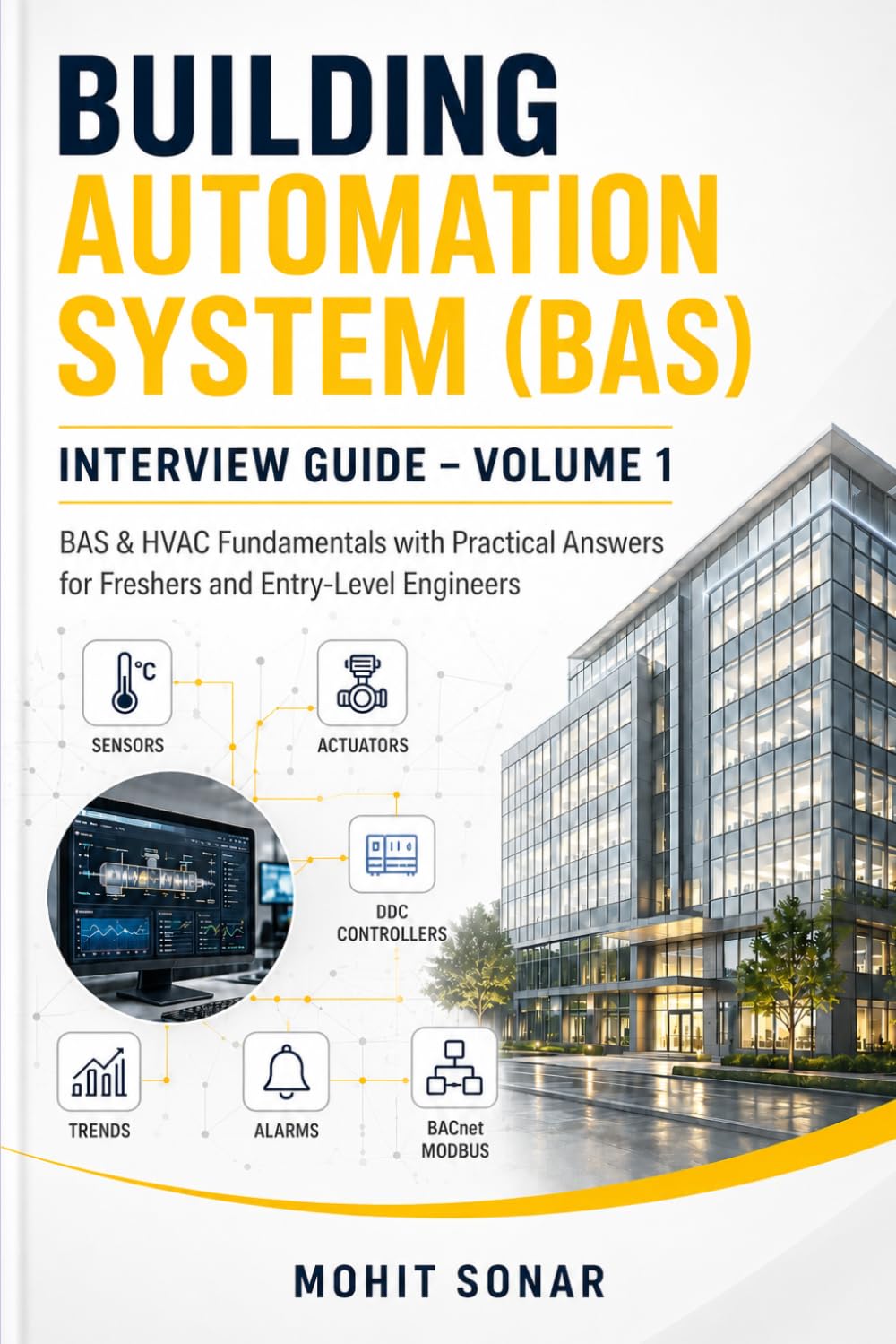 Building Automation System (BAS) Interview Guide – Volume 1: BAS & HVAC Fundamentals with Practical Answers for Freshers and Entry Level Engineers