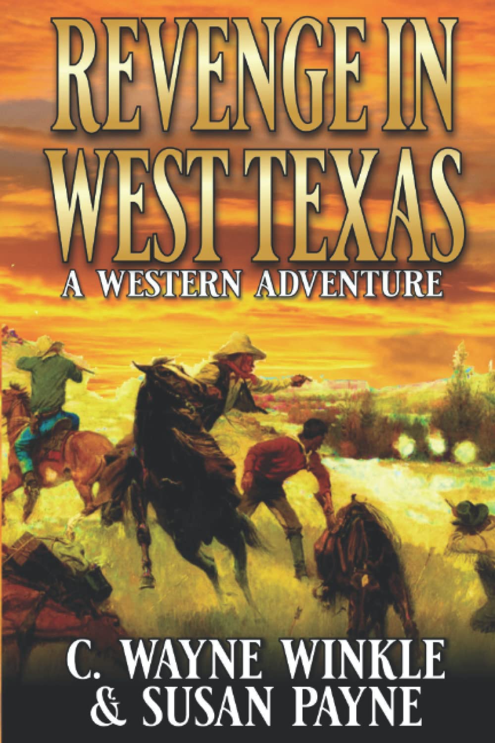 Revenge In West Texas: A Western Adventure
