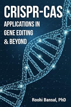 CRISPR-Cas Applications in gene editing & beyond CRISPR Cas System | Microbiology | Genetics | Biotechnology | Immunology | Biology | Bioinformatics Biotechnology Books