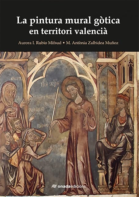 Portada de La Pintura Mural Gotica a Territori Valencia