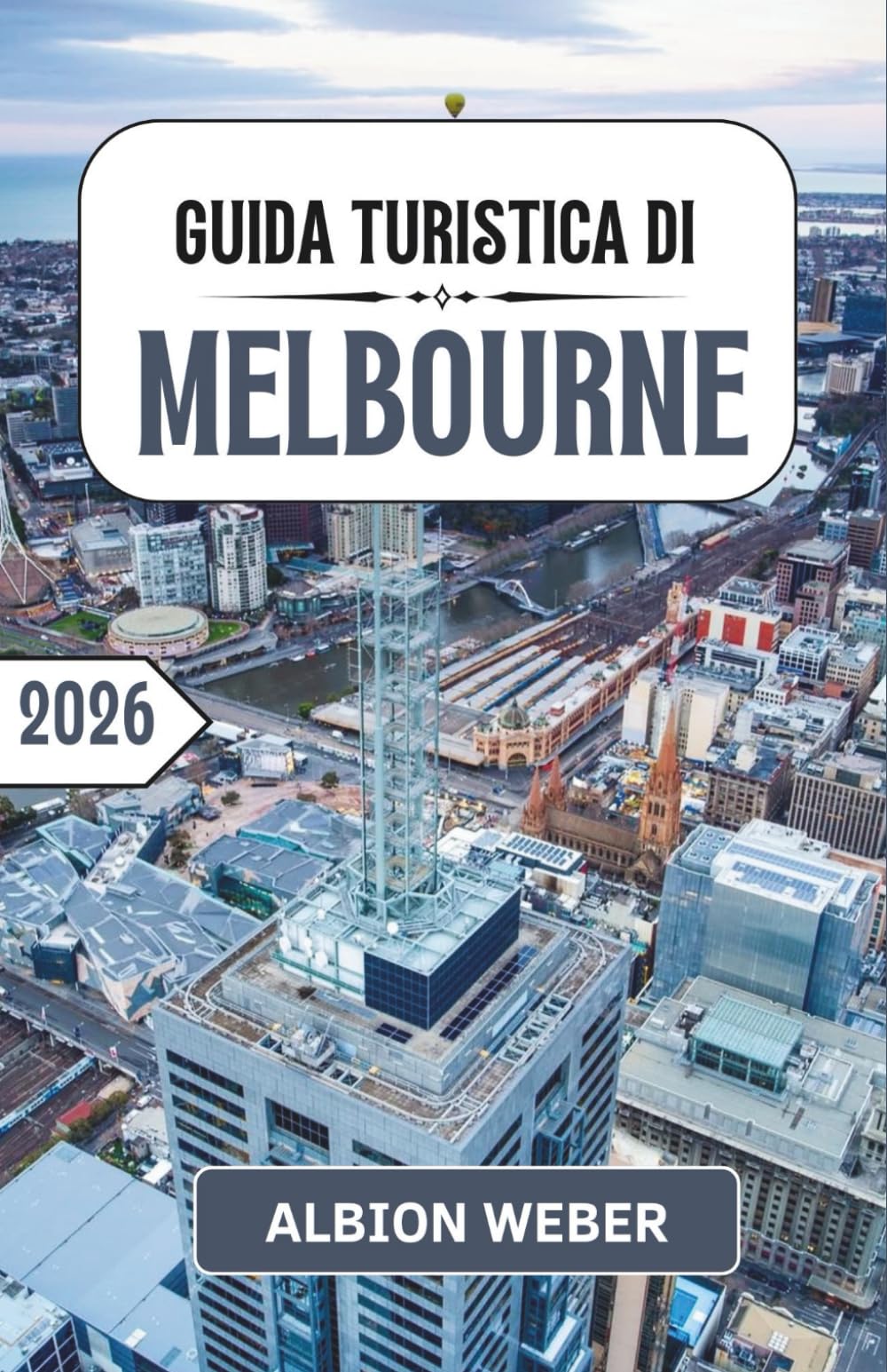 GUIDA TURISTICA DI MELBOURNE 2026: Vicoli, caffetterie e la Great Ocean Road