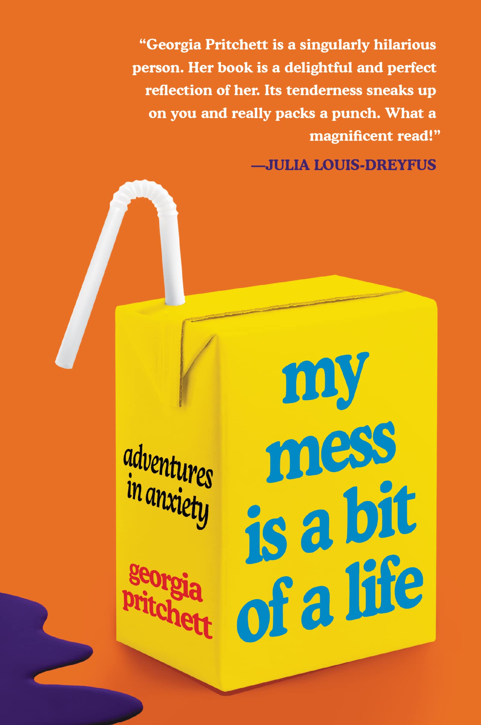 My Mess Is a Bit of a Life: Adventures in Anxiety – A Funny and Poignant Memoir from the Emmy-Winning Writer of Succession