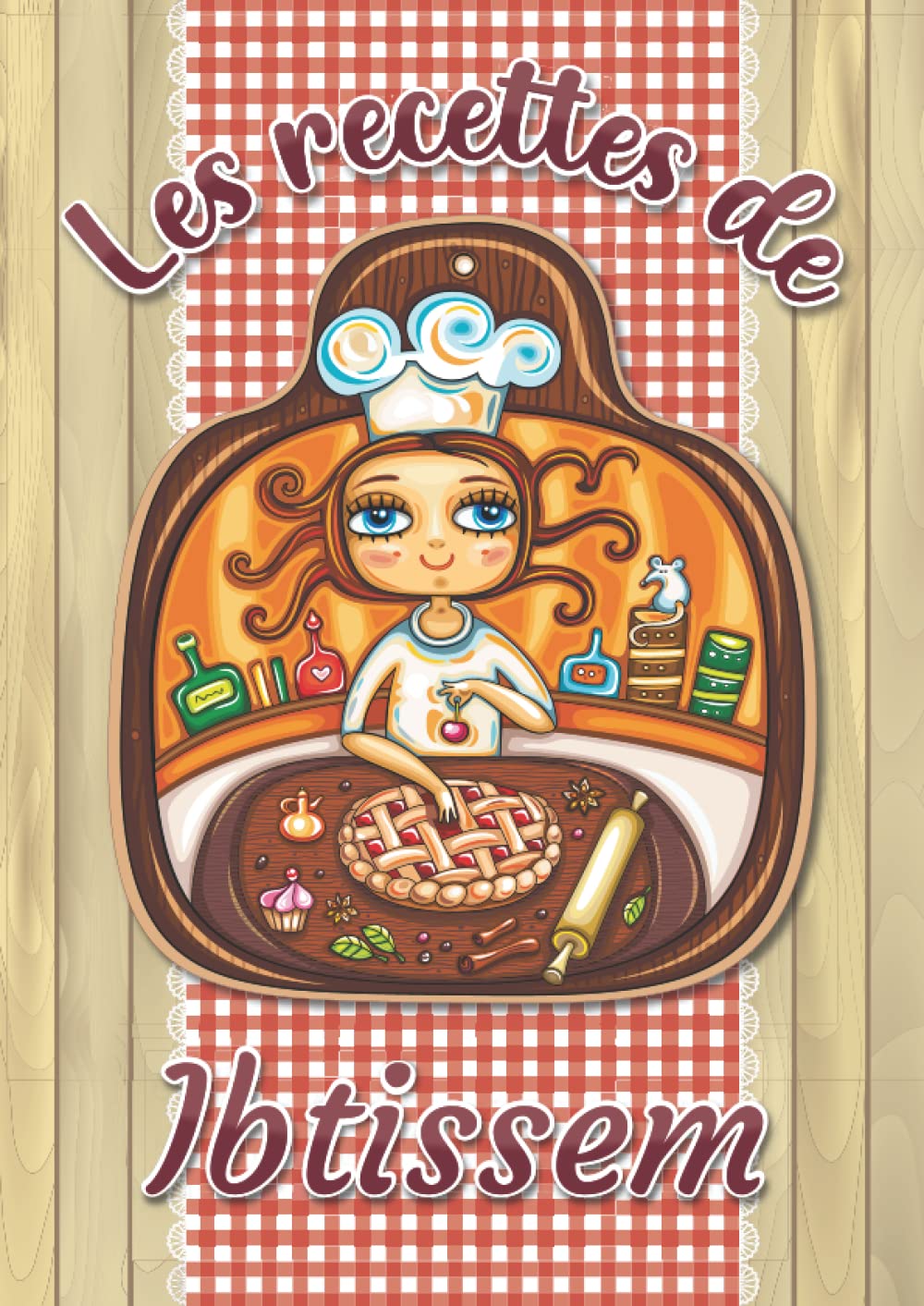 Les recettes de Ibtissem: Cahier de recettes à remplir pour 100 recettes A4 | Prénom personnalisé Ibtissem | Cadeau d'anniversaire pour femme, maman, ... format A4 (21 x 29.7 cm) (French Edition)