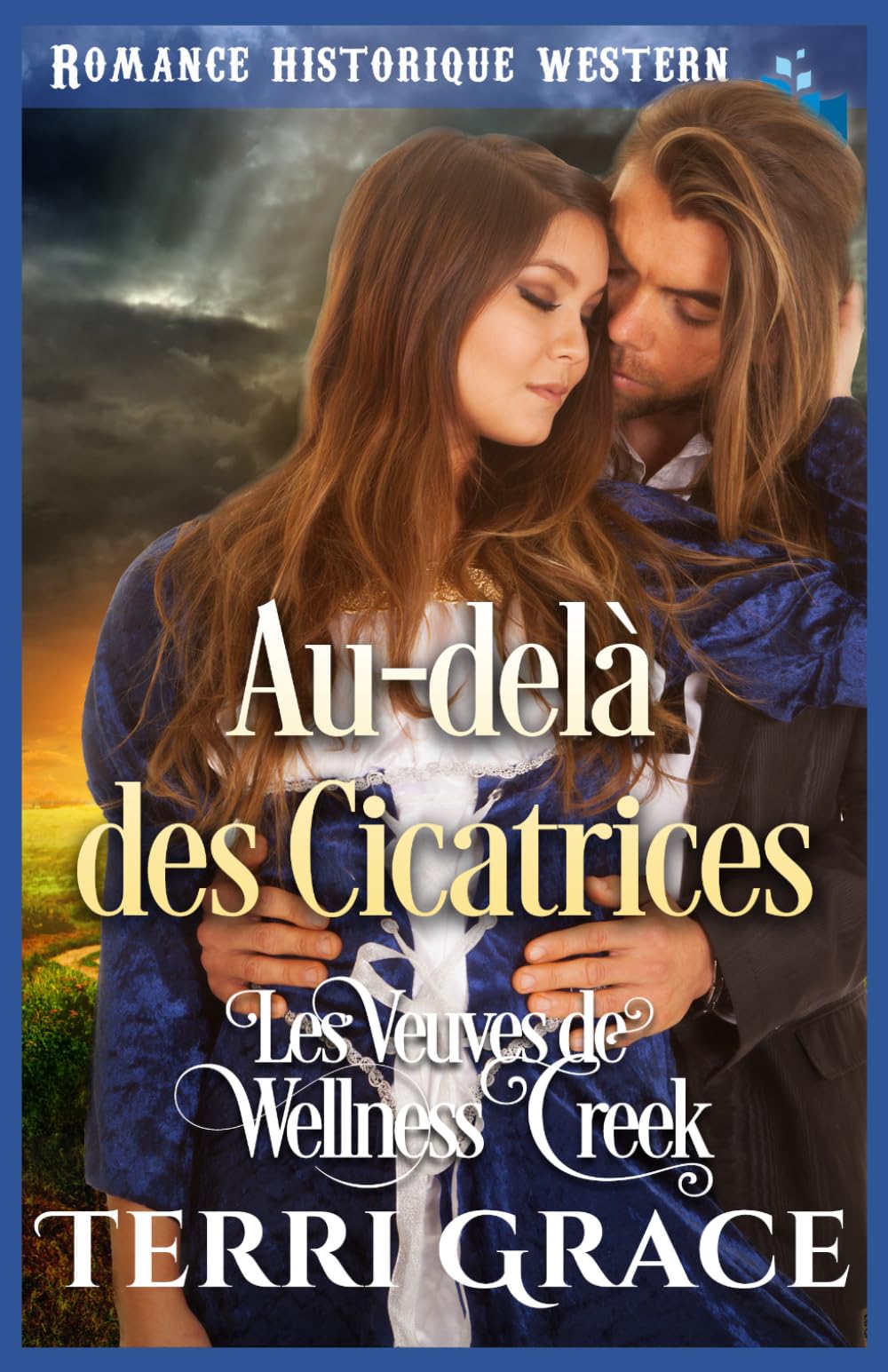 Au-delà des Cicatrices: Romance Historique Western (Les Veuves de Wellness Creek)