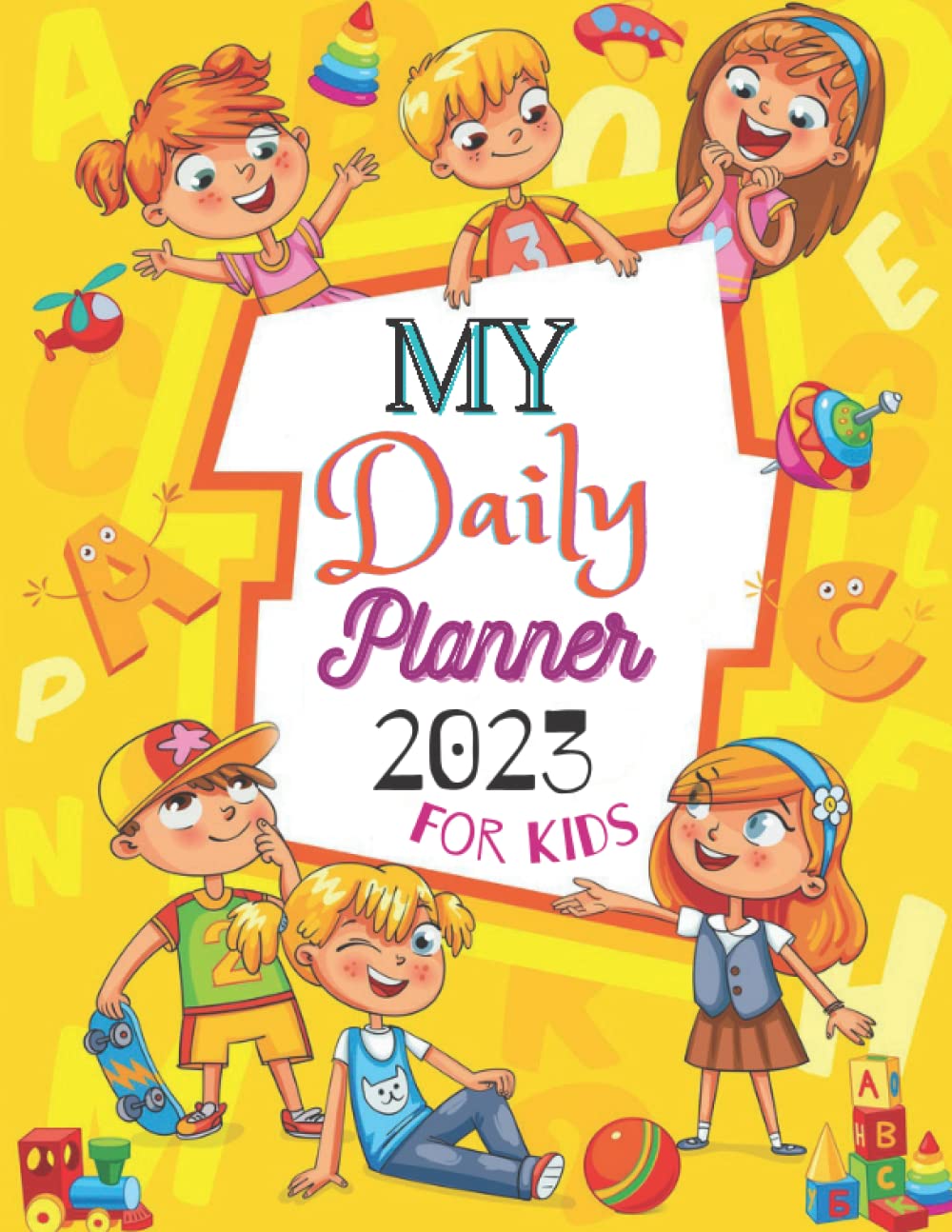 MY Daily Planner 2023 For kids: Monthly Planner-Calendar Year Monthly Planner 2023 Daily Checklist for Kids Planners (My Homeschool Checklist Planners)