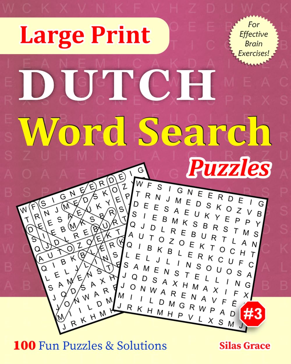 Large Print DUTCH Word Search Puzzles: #3: 100 Fun Puzzles with Solutions to keep you entertained (Large Print DUTCH Word Search Puzzle Books)