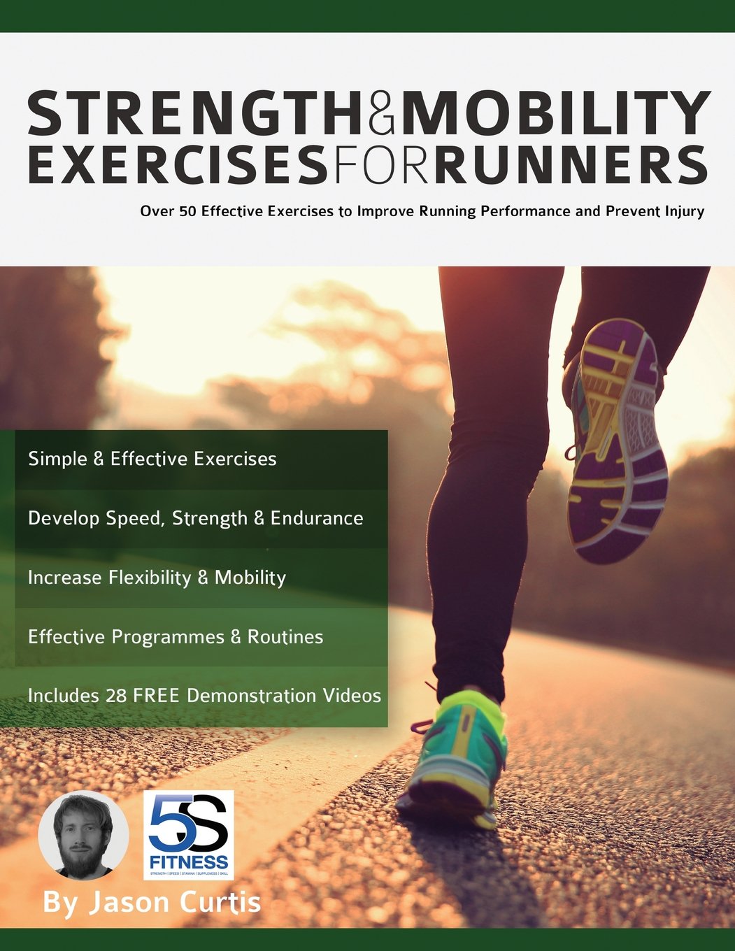 Strength and Mobility Exercises for Runners: Over 50 effective exercises to improve running performance and prevent injury