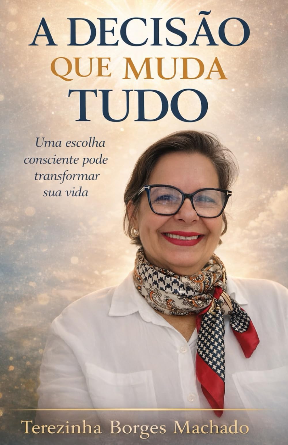 A Decisão que Muda Tudo: Autocuidado, consciência e transformação emocional