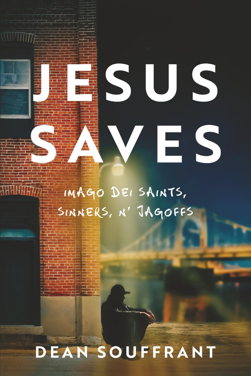 Jesus Saves: Imago Dei Saints, Sinners, N' Jagoffs
