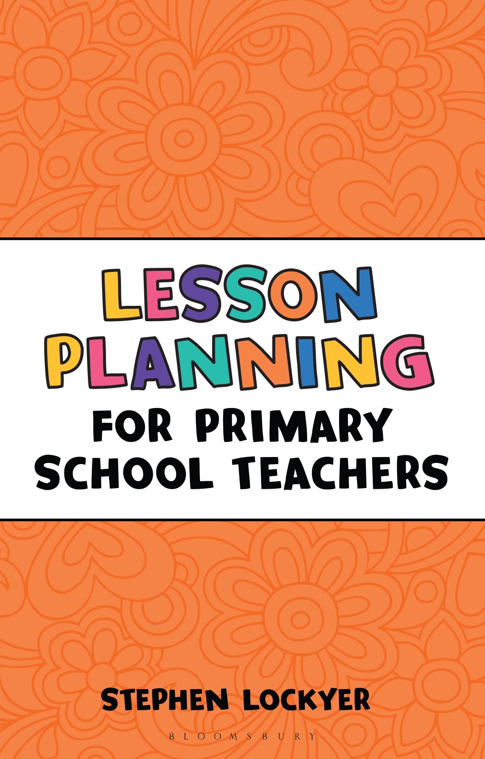 Lesson Planning for Primary School Teachers by Stephen Lockyer PAPERBACK