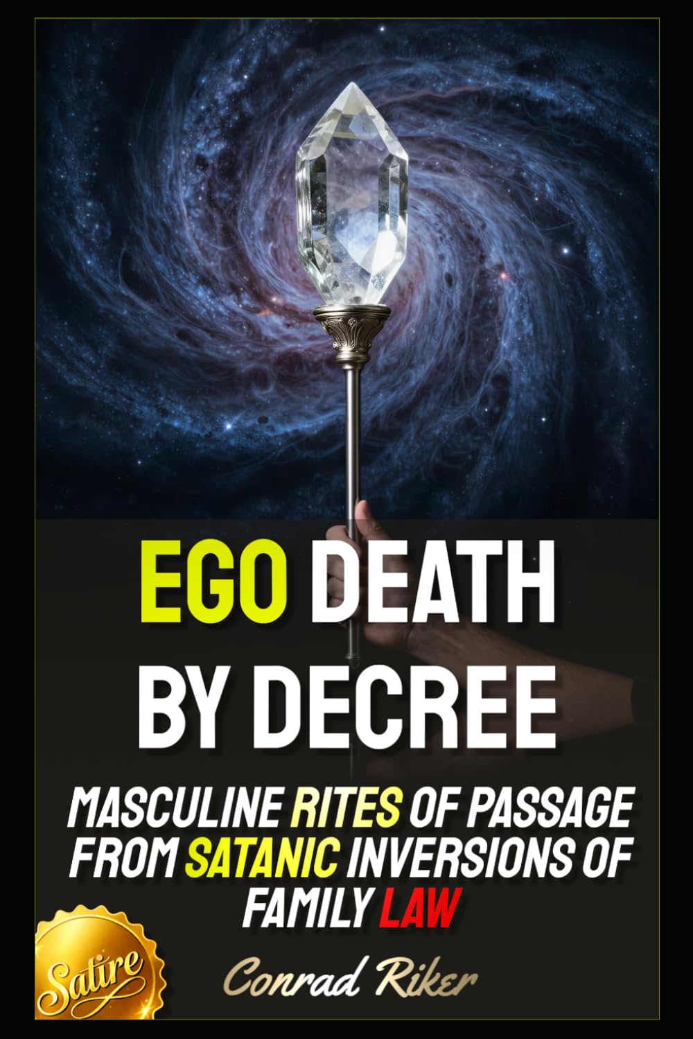 Ego Death By Decree: Masculine Rites of Passage from Satanic Inversions of Family Law (Redpilled Alchemy (Satire))