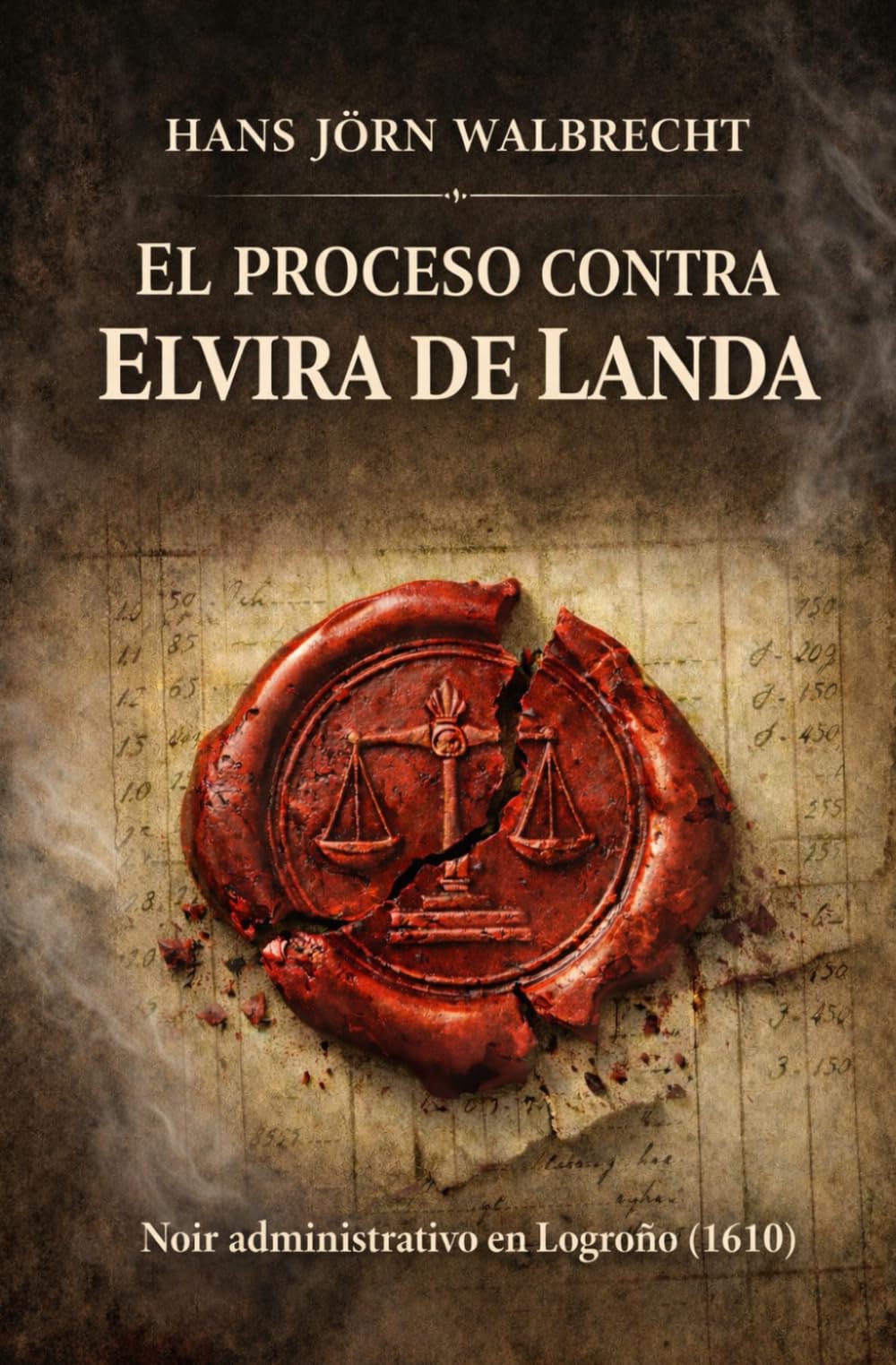 El Proceso contra Elvira de Landa: Noir administrativo en Logroño 1610