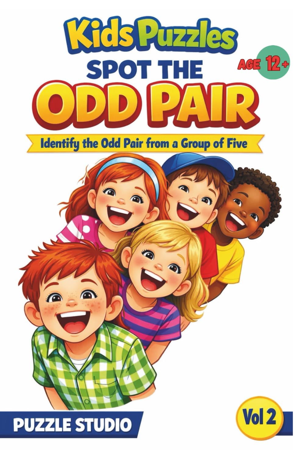 Kids Puzzles - Spot the Odd Pair : Volume 2: A Reasoning Puzzle Book for Curious Minds (Brain Boosting Puzzles)
