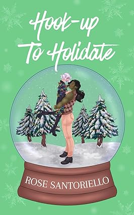 Hook-up to Holidate by Rose Santoriello