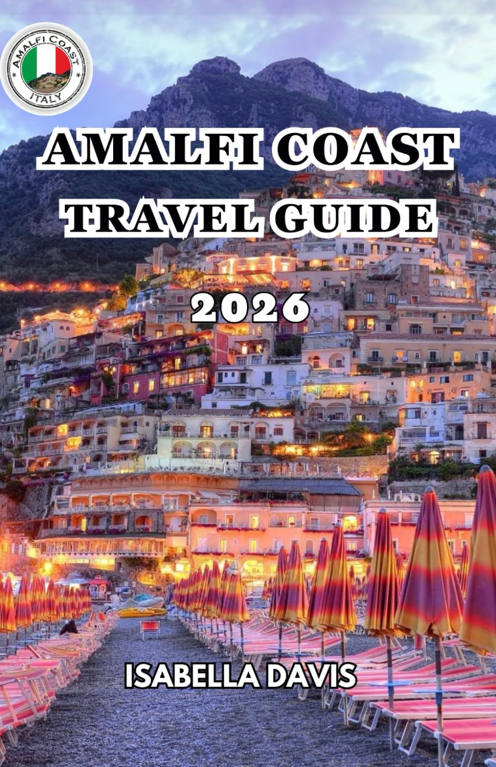 AMALFI COAST TRAVEL GUIDE 2026