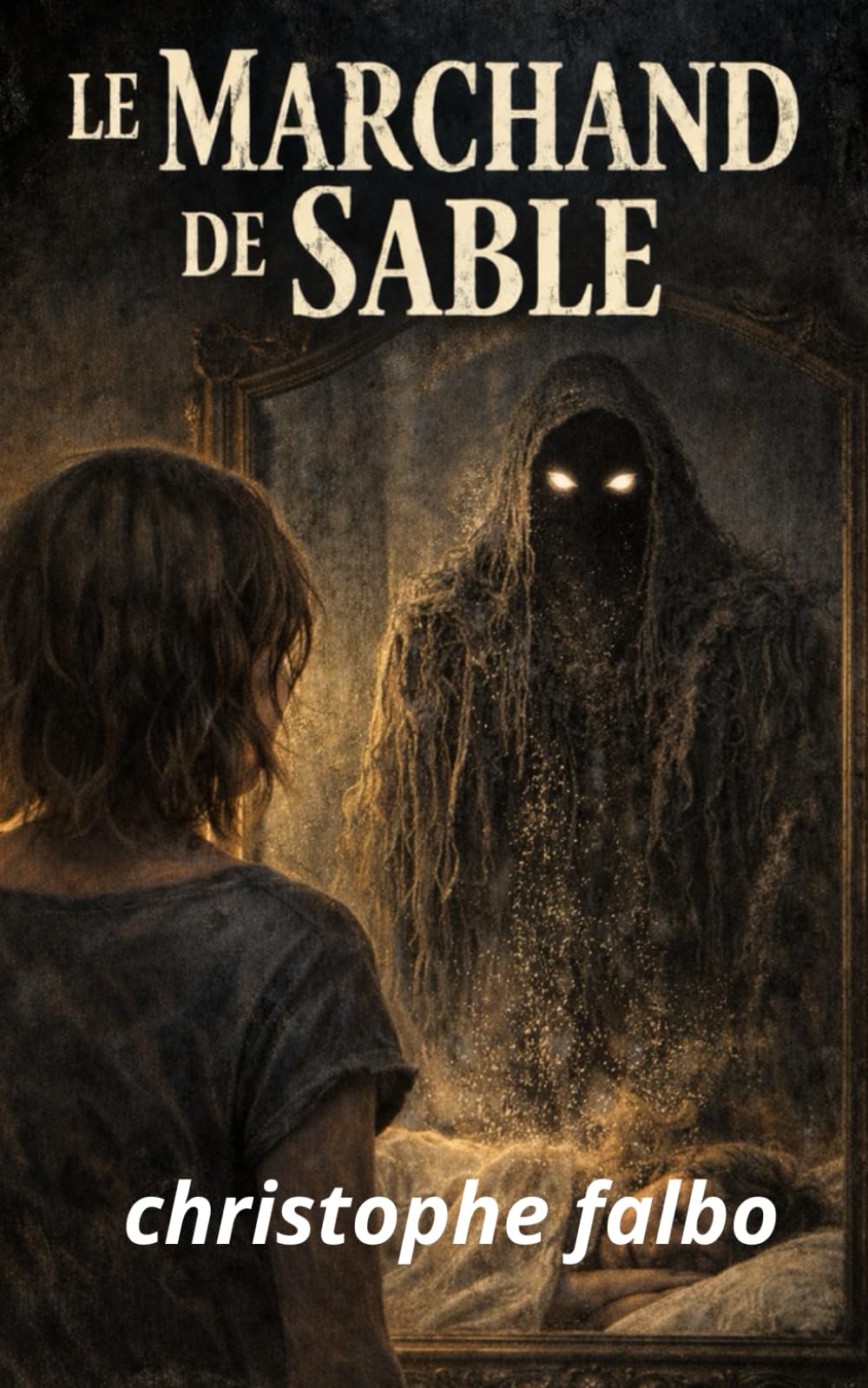 LE MARCHAND DE SABLE: Un thriller fantastique haletant qui vous empêchera de fermer les yeux.