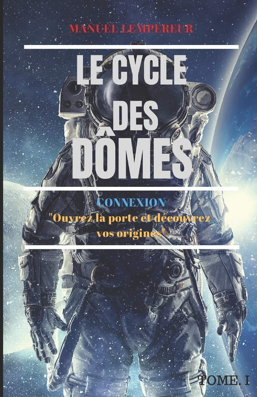 Connexion: Le Cycle des dômes, vol.1
