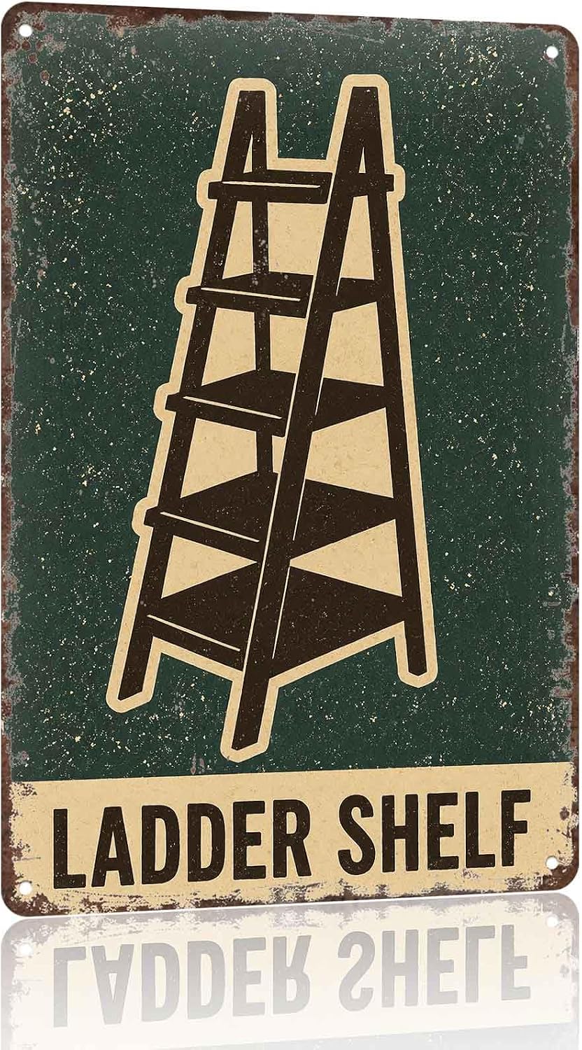 Retro Ladder Shelf Decor Metal Sign 8x12 Inch LADDER SHELF
