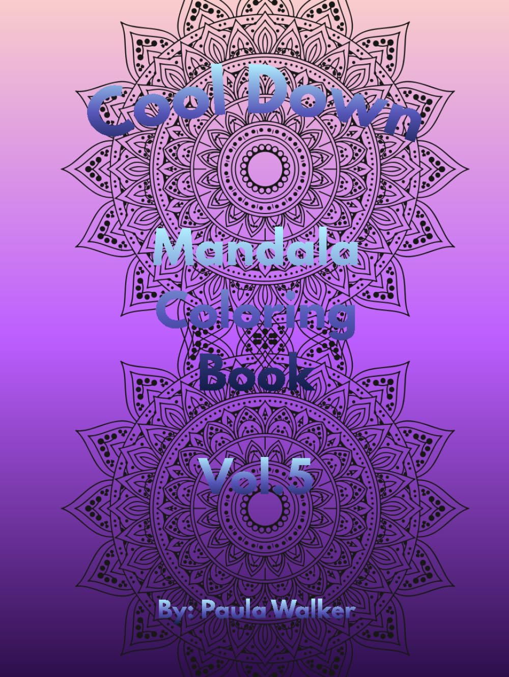 Cool Down Mandala: Coloring Book Vol. 5