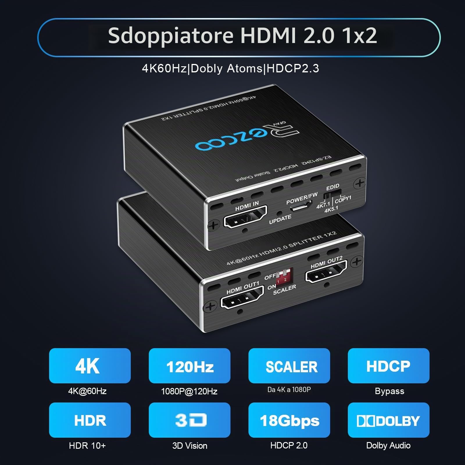 Splitter HDMI 4K 60Hz 1x2 1080P 120Hz HDCP HDR 18Gbps UHD Dolby Vision Atmos EDID Scaler 4K 1080P per Doppio Monitor HDMI 2.0 1 ingresso 2 uscite per PS5, SkyQ, Xbox, Fire Stick, BluRay, Apple TV