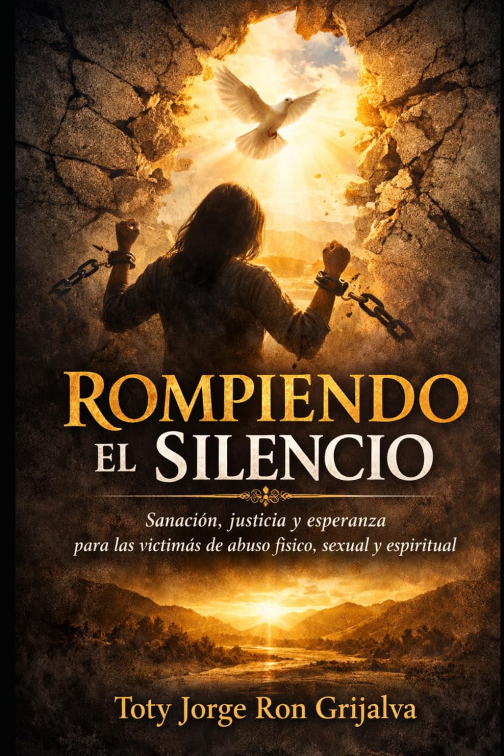 ROMPIENDO EL SILENCIO: Sanación, justicia y esperanza para las víctimas de abuso físico, sexual y espiritual (Colección Camino de Oración)