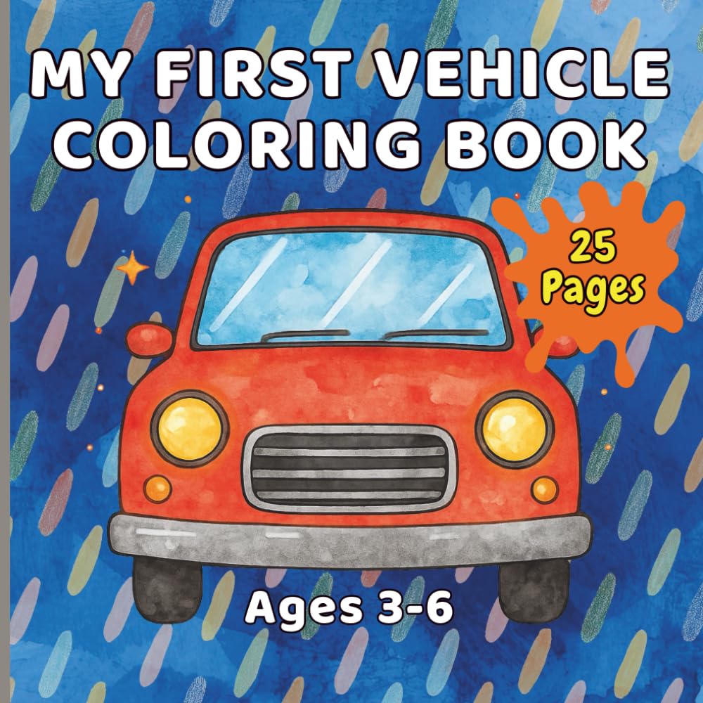My First Vehicle Coloring Book: Simple Cars, Trucks, and Construction Vehicles for Kids Ages 3–6