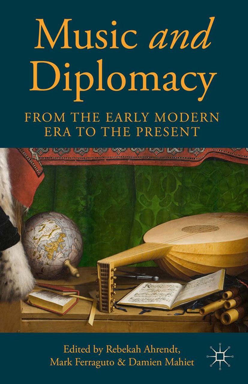 Livre Music and Diplomacy en anglais : l'histoire des relations internationales de l'époque moderne à nos jours