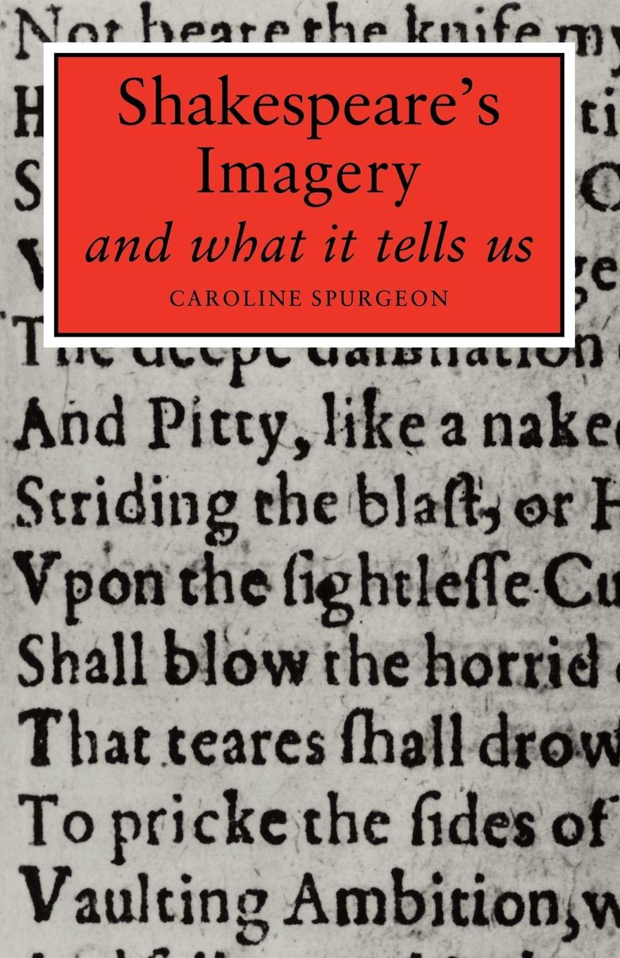 Shakespeare's Imagery and What it Tells Us Spurgeon Paperback 9780521092586