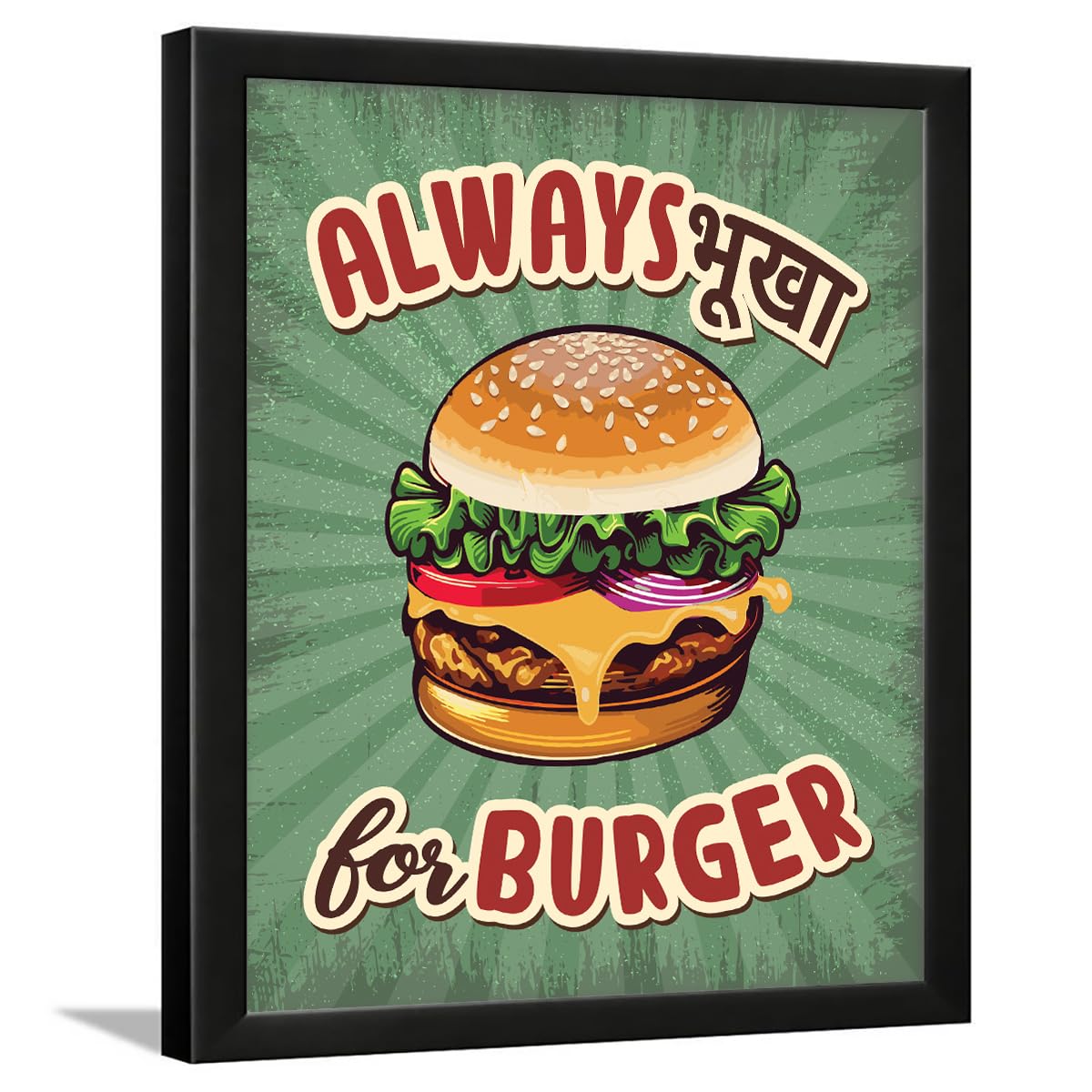 Chaka Chaundh - Burgers Framed Posters for Restaurant - Fast Food & Dining quotes wall frames for, Kitchen Hostel Mess, Hotel, Cafe, Bakery & Cookery - (14 X 11 Inches)
