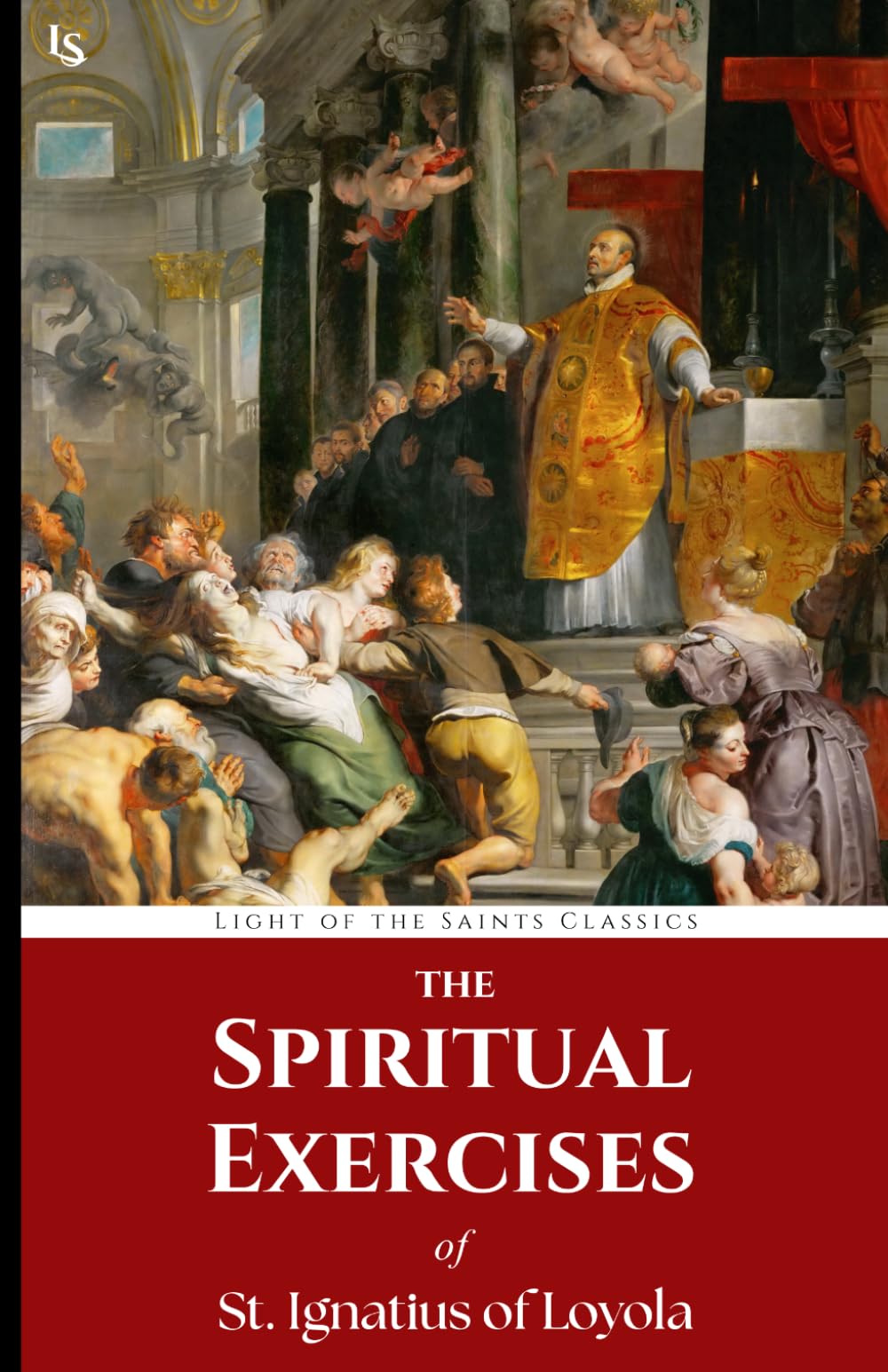 The Spiritual Exercises of St. Ignatius of Loyola