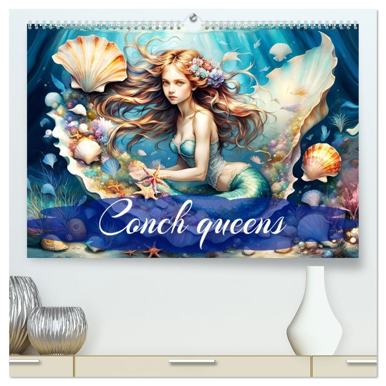 Conch queens (High Quality Premium Wall Calendar 2027 DIN A2 landscape),CALVENDO 12 Month Wall Calendar: A year with enchanting mermaids and their treasure.