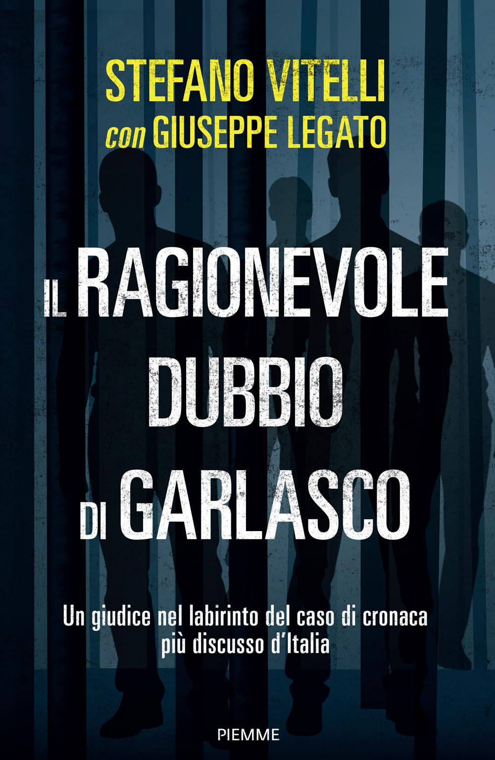 Il ragionevole dubbio di Garlasco. Un giudice nel labirinto del caso di cronaca più discusso d'Italia