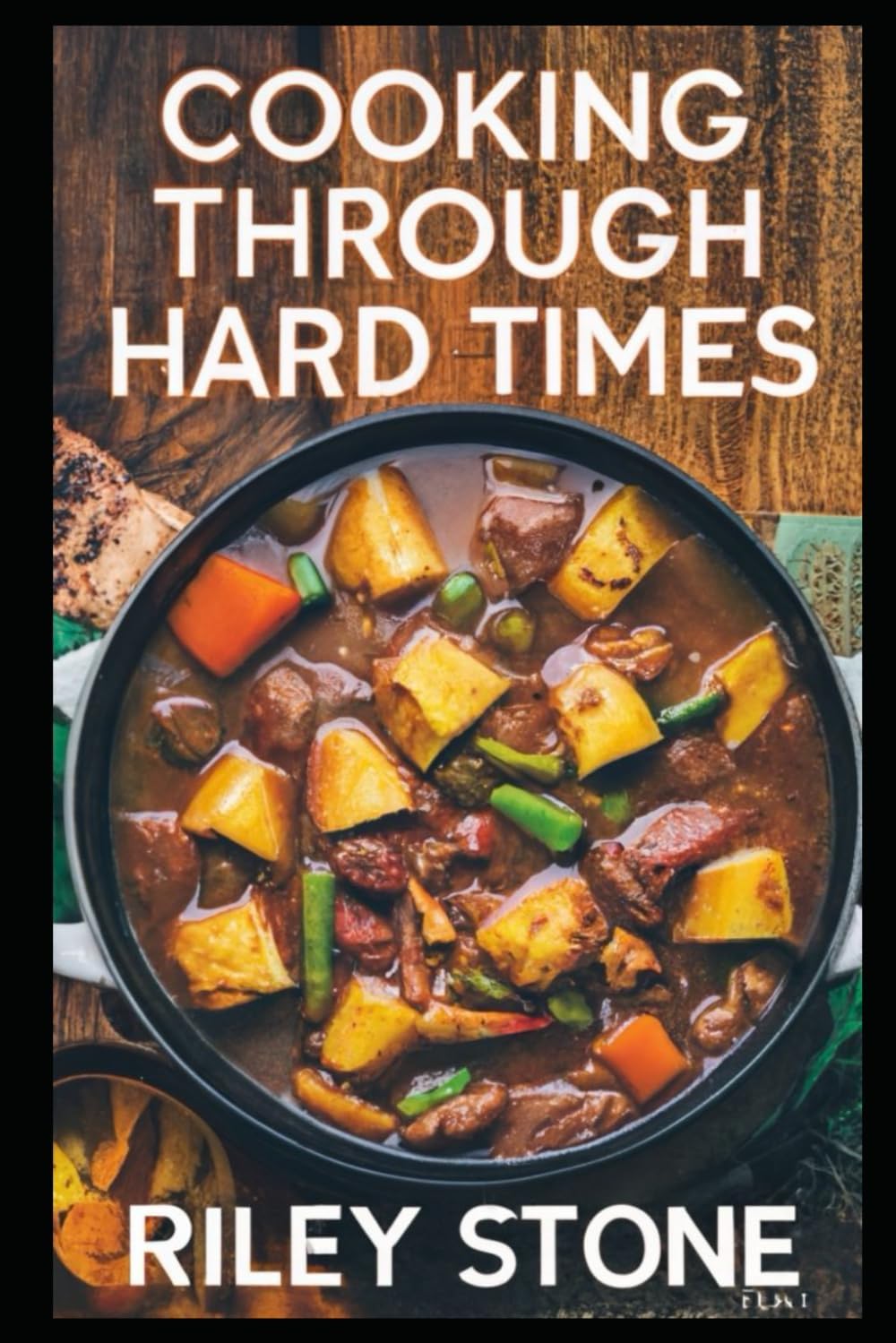 Cooking Through Hard Times: Depression-Era Classics Paperback – September 24, 2023