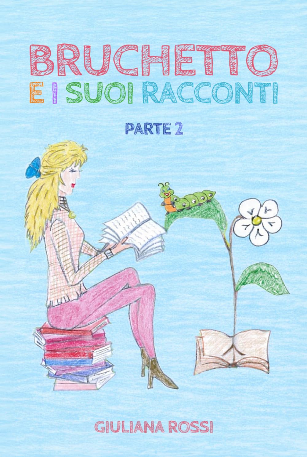 BRUCHETTO E I SUOI RACCONTI: Parte 2