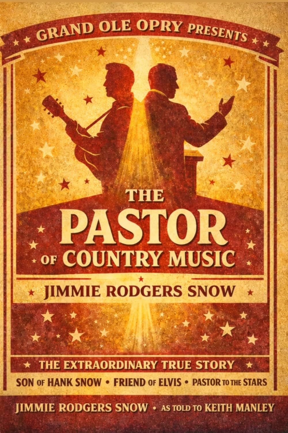 The Pastor of Country Music: The Authorized Biography of Jimmie Rodgers Snow