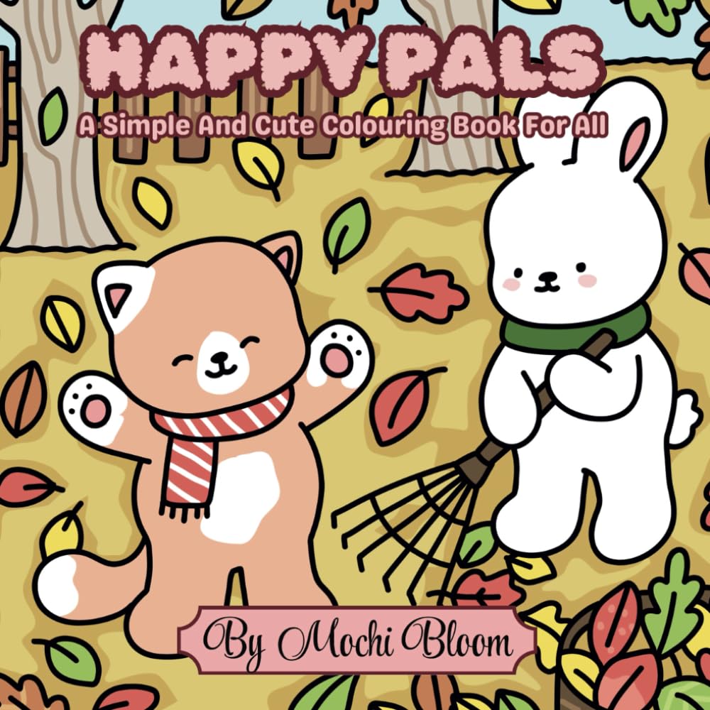 Happy Pals: A Simple And Cute Colouring Book For All - Perfect For Stress Relief And Relaxation (Mochi Bloom Collection - Bold And Easy Colouring Books For All)