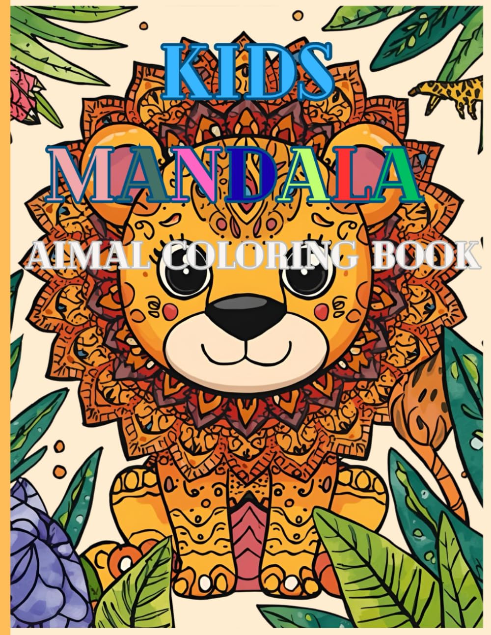 Kids Mandala Animal Coloring Book: Adorable Illustrations for Your Young Mandala Animals